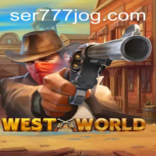 Explore o intrigante mundo de WestWorld, o jogo de aventuras de SER777.COM